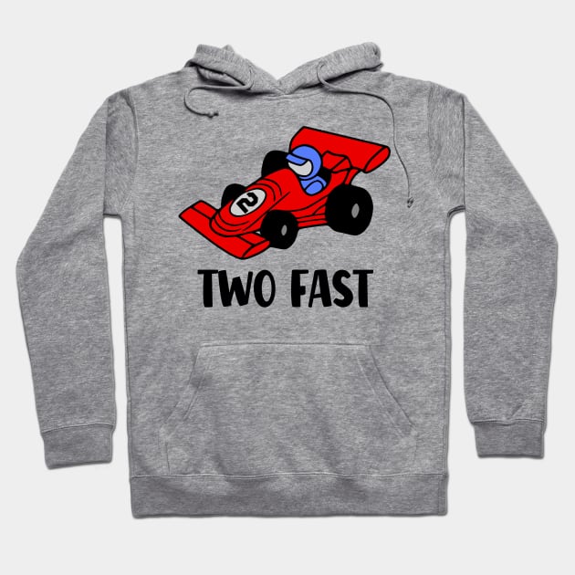 Two Fast Race Car Hoodie by KayBee Gift Shop